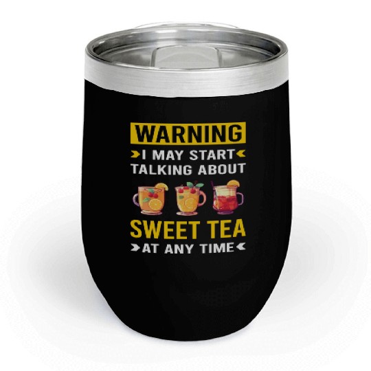 Warning Sweet Tea Chill Wine Tumblers