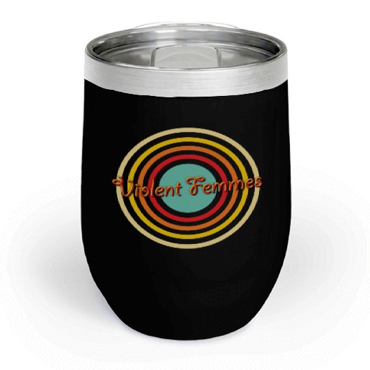 Violent Femmes Music Band Chill Wine Tumblers