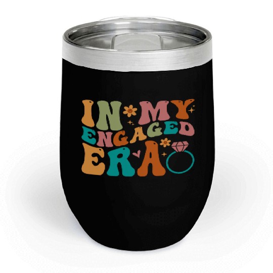 In My Engaged Era Fiance Engagement Future Bride M Chill Wine Tumblers