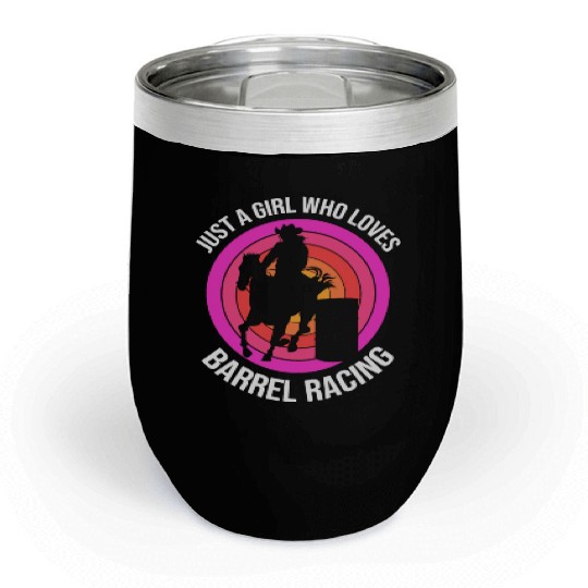 Just A Girl Who Loves Barrel Racing Rodeo Cowgirl Chill Wine Tumblers