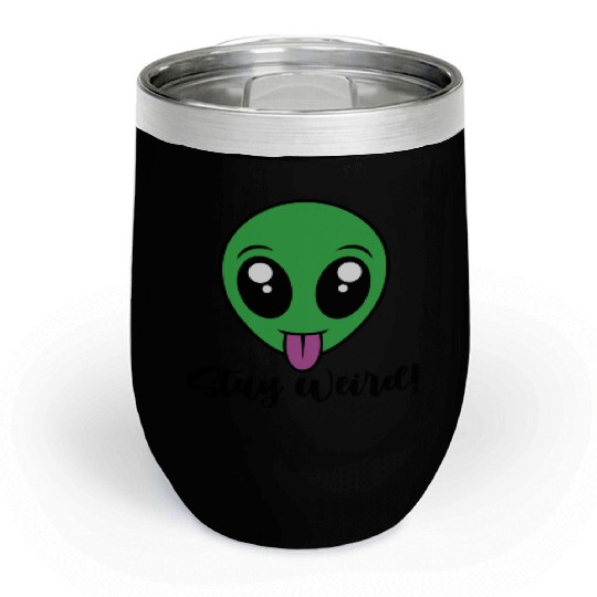 Stay Weird Alien Chill Wine Tumblers