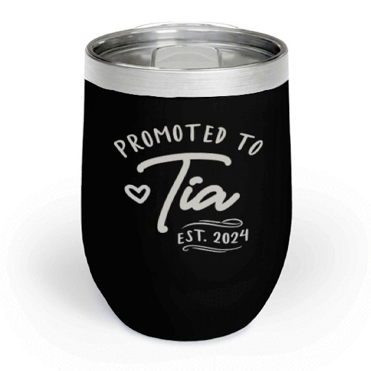 Promoted To Tia Established 2024 Funny Aunt Chill Wine Tumblers