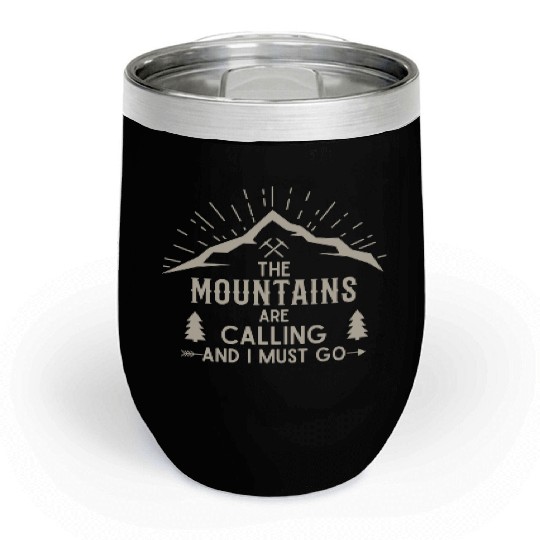 The Mountains are calling Hiking Climbing Nature Chill Wine Tumblers
