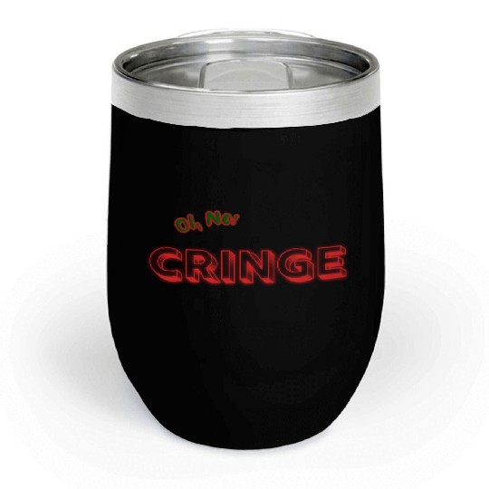 Cringe 2 Chill Wine Tumblers
