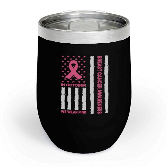 In October We Wear Pink Breast Cancer Awareness Chill Wine Tumblers
