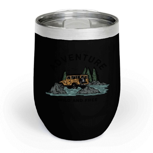 Adventure Wild And Free Chill Wine Tumblers