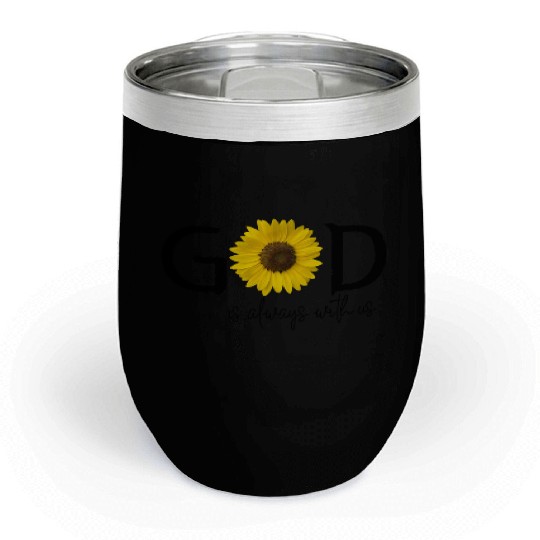 God is always with us, Catholic Christian sentense Chill Wine Tumblers