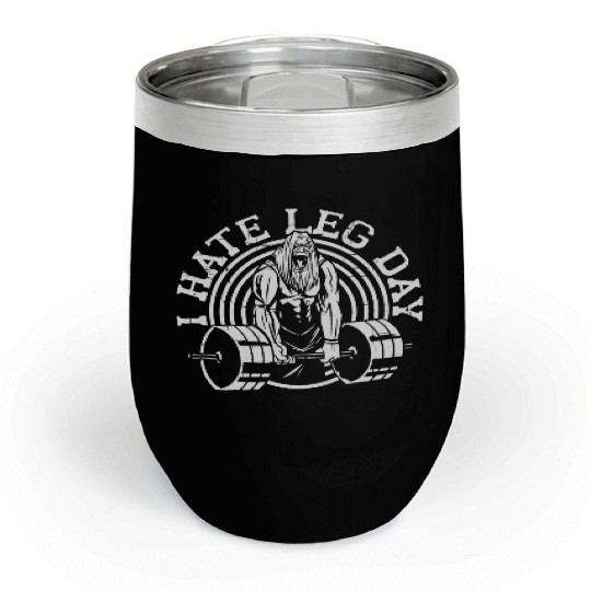I Hate Leg Day 23 Chill Wine Tumblers