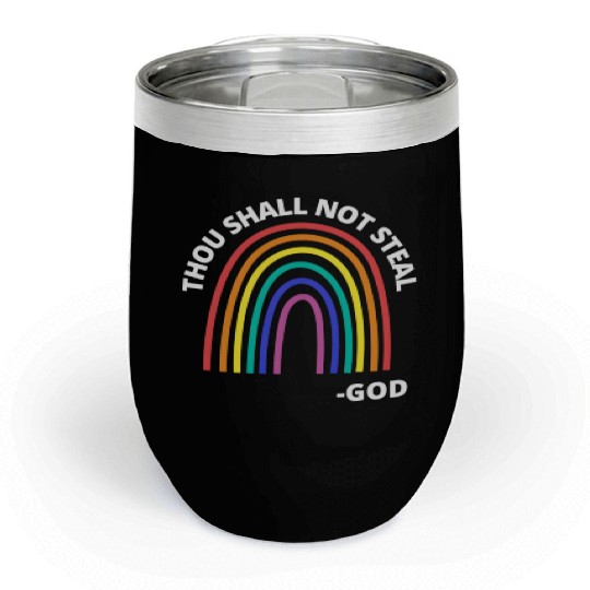 Thou Shall Not Steal Rainbow God Christian Chill Wine Tumblers