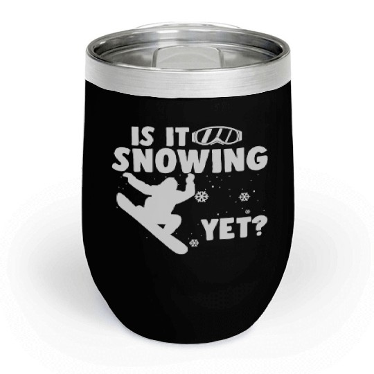 Snowboarding Snowboard Lover Funny Snowboarder Chill Wine Tumblers