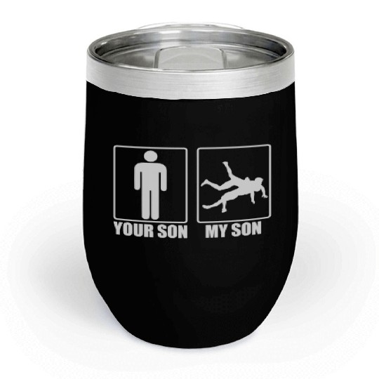 Your Son My Son Funny Wrestling Gift Wrestling Mom Chill Wine Tumblers
