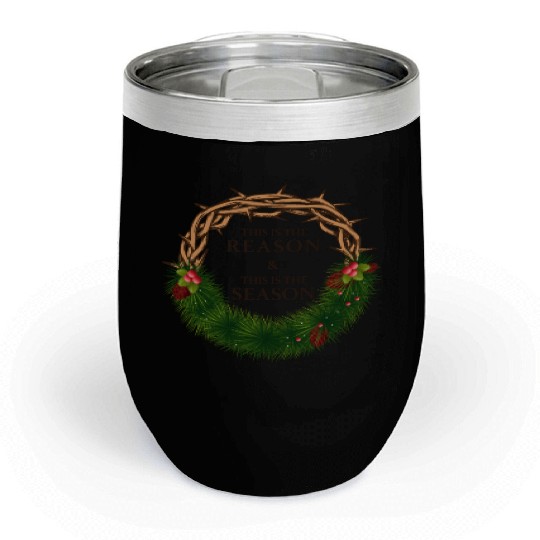 Jesus is King and is the Reason for the Season Chill Wine Tumblers