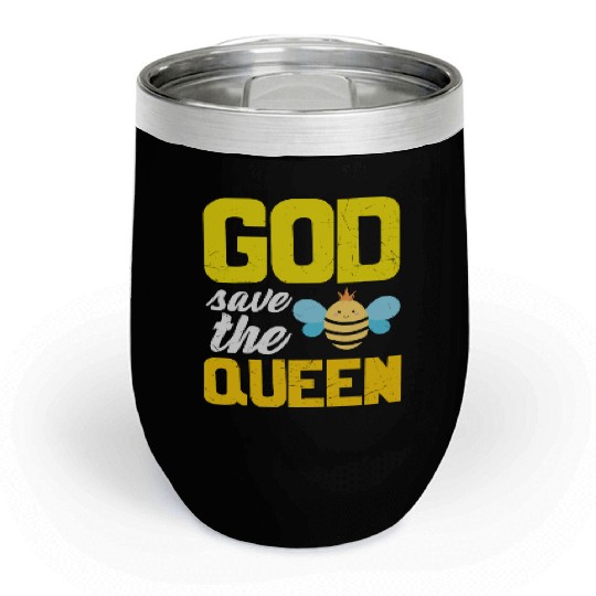 Earth Quote God Save The Queen Bee Chill Wine Tumblers