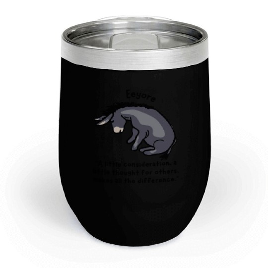 Eeyore Quote About Kindness Chill Wine Tumblers