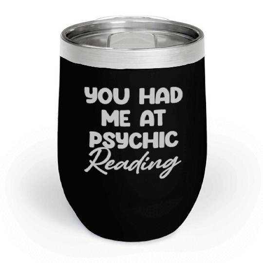 You Had Me At Psychic Reading Celestial Card Chill Wine Tumblers