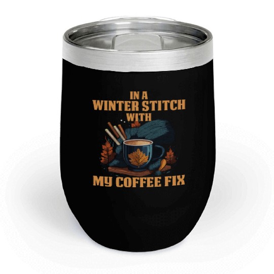 In a winter stitch with coffee fix Chill Wine Tumblers