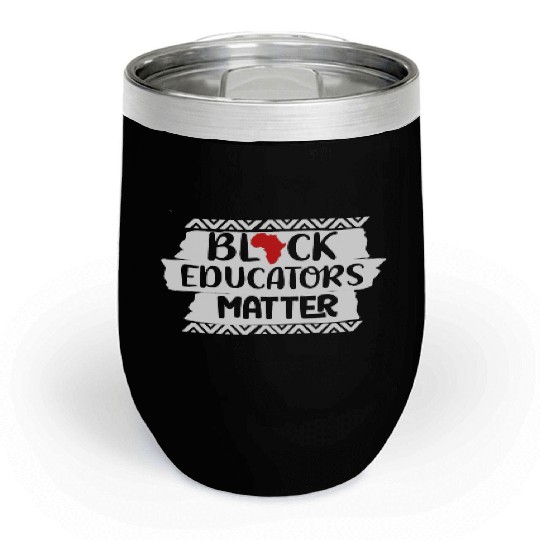 Black Educators Matter African History Teacher Men Chill Wine Tumblers
