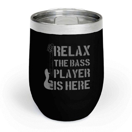 Bass Guitar Player Bassist Funny Gift Chill Wine Tumblers