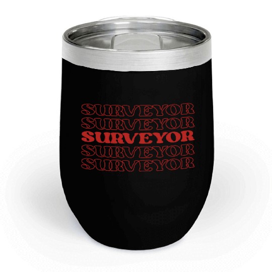 Surveyor Mapper Land Surveyor Geospatial Expert Chill Wine Tumblers