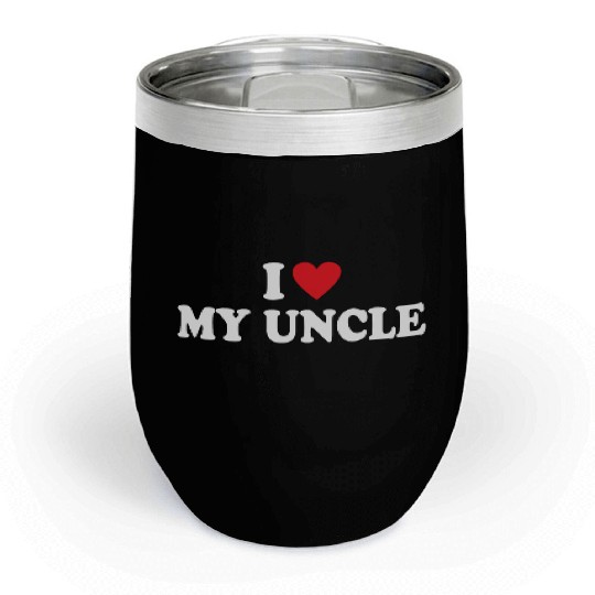 I Love My Uncle Chill Wine Tumblers