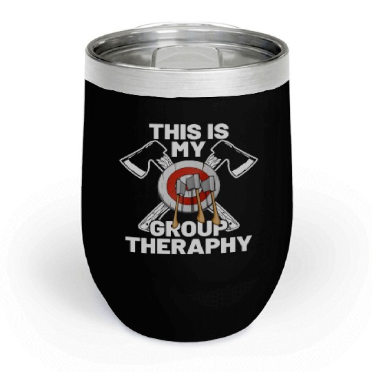 This Is My Group Therapy Axe Thrower Axe Throwinga Chill Wine Tumblers