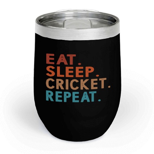 Eat Sleep Cricket Repeat Funny Chill Wine Tumblers
