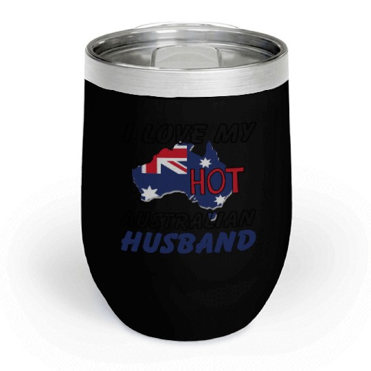 I Love My Hot Australian Husband Wife Chill Wine Tumblers