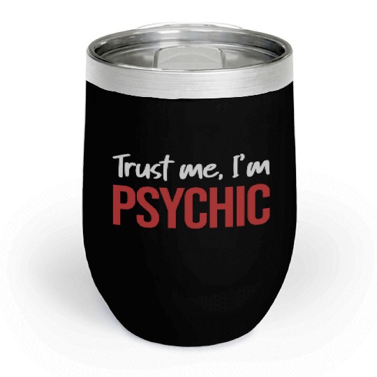 Trust Me, I'm Psychic Celestial Card Decks Chill Wine Tumblers
