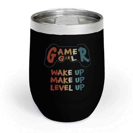 Gamer Girl Wake Up Make Up Level Up Chill Wine Tumblers