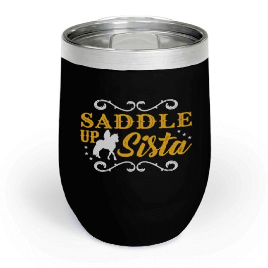 Saddle Up Sista Barrel Racing Chill Wine Tumblers