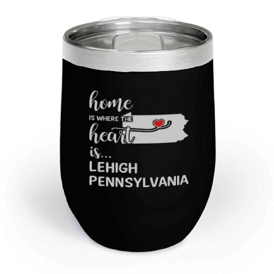 Lehigh County Pennsylvania Is Where My Heart Is Chill Wine Tumblers