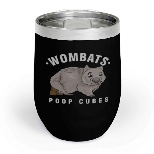 Cute Wombat Lover Wombats Poop Cubes Wombat Owner Chill Wine Tumblers