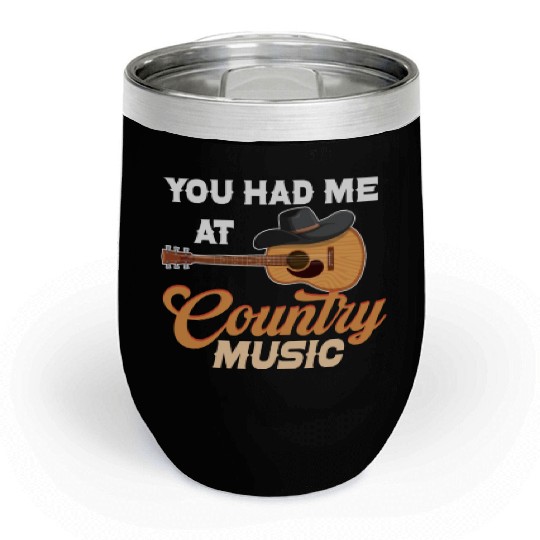 You Had Me At Country Music Lover Cowgirl Chill Wine Tumblers