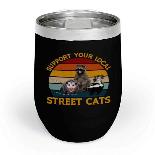 Support Your Local Street Cats Chill Wine Tumblers,Opossum