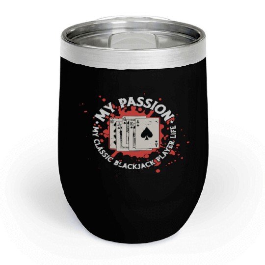 Classic Blackjack My Passion My Classic Card Game Chill Wine Tumblers