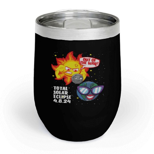 Total Solar Eclipse Out Of The Way 4.08.24 Kidsout Chill Wine Tumblers