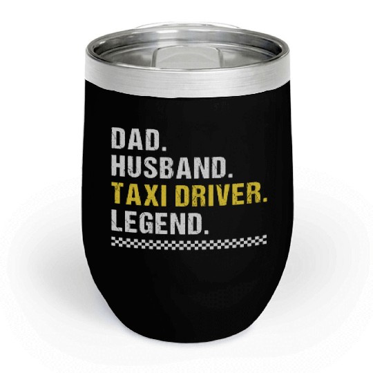 Dad Taxi Driver Chill Wine Tumblers