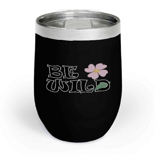 BE WILD flower Chill Wine Tumblers