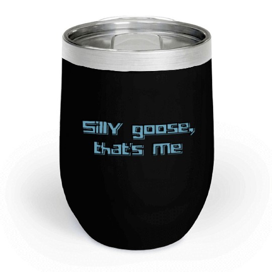 Silly Goose That’s Me Funny Retro Humor Design Chill Wine Tumblers