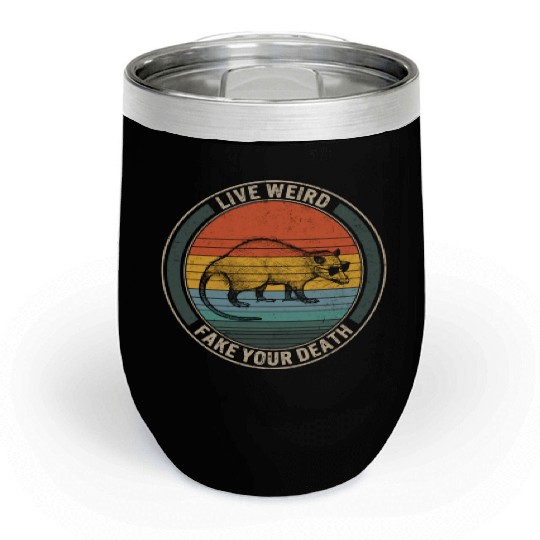 Opossum Chill Wine Tumblers, Live Weird Fake Your Death Funny