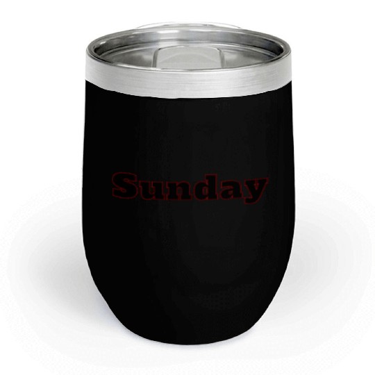Sunday DAYS OF THE WEEK Sunday Chill Wine Tumblers