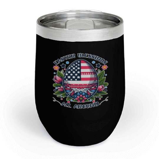 Easter Egg Flag - Easter Blessings All Around Chill Wine Tumblers