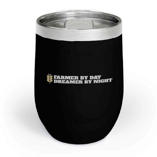 farmer by day dreamer by night Chill Wine Tumblers