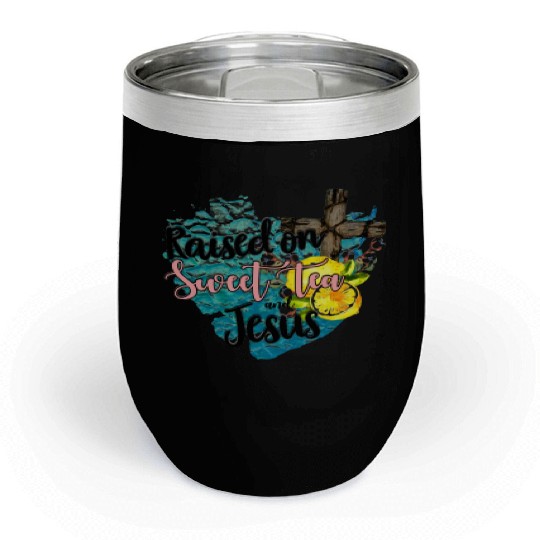 raised on sweet tea and jesus Chill Wine Tumblers
