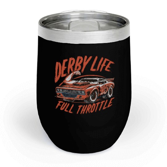 Demo Derby Demolition Derby Demolition Derby Lover Chill Wine Tumblers