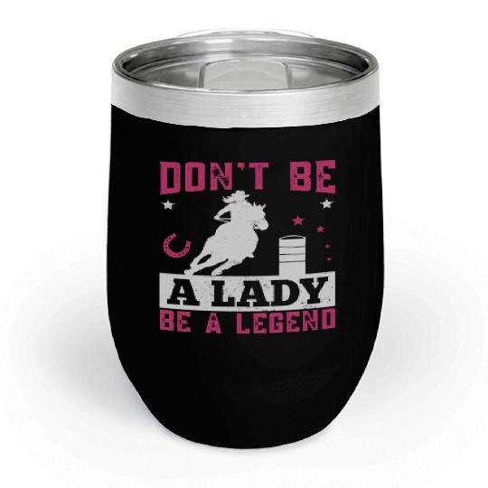 Lady Legend Horse Riding Barrel Racing Chill Wine Tumblers