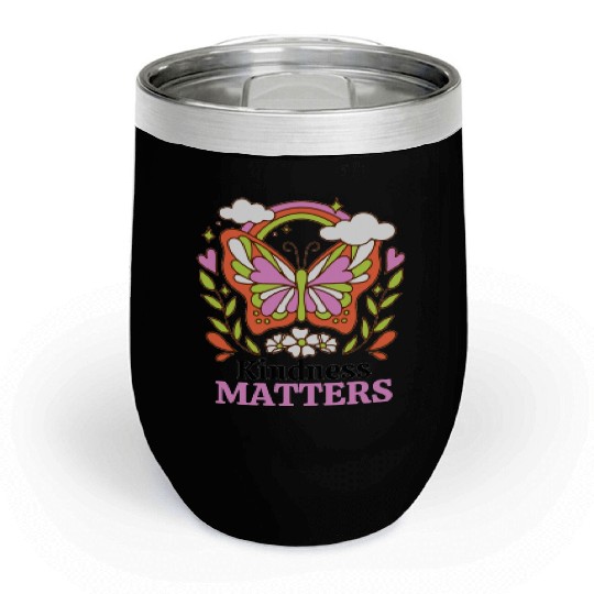 Kindness Matters, spring Chill Wine Tumblers