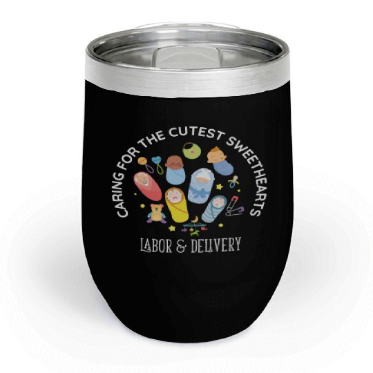 Caring For Cutest Sweethearts NICU Labor And Chill Wine Tumblers