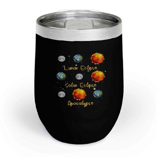 Lunar Eclipse Solar Eclipse and Apocalypse Chill Wine Tumblers