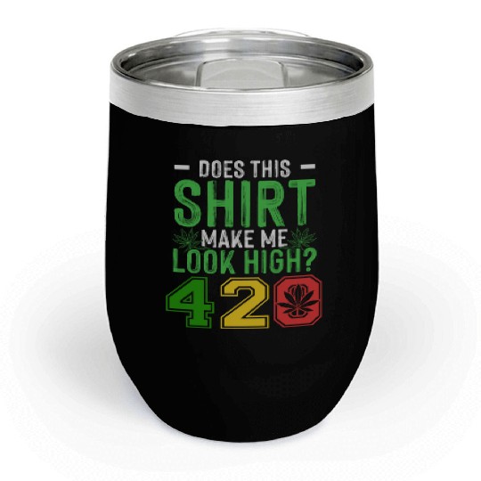 Uproarious 420 Good Herb Weed Marijuana Design Chill Wine Tumblers